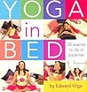 Yoga In Bed: 20 Asanas to Do in Pajamas