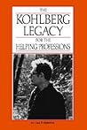 The Kohlberg Legacy for the Helping Professions