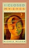I Closed My Eyes: Revelations of a Battered Woman