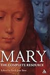 Mary: The Complete Resource (Bayou Press S) Mary: The Complete Resource (Bayou Press S)
