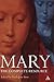 Mary: The Complete Resource (Bayou Press S)