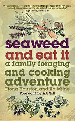 Seaweed and Eat It: A Family Foraging and Cooking Adventure (Paperback)