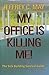 My Office Is Killing Me! by Jeffrey C. May