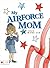 My Air Force Mom by Mary  Lee