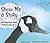 Show Me a Story: Writing Yo...