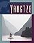 The Noble Yangtze (Geography of the World)