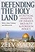 Defending the Holy Land: A Critical Analysis of Israel's Security and Foreign Policy