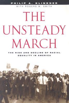 The Unsteady March: The Rise and Decline of Racial Equality in America (Paperback)