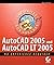 AutoCAD 2005 and AutoCAD LT...
