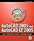 AutoCAD 2005 and AutoCAD LT 2005: No Experience Required