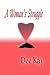 A Woman's Struggle by Dee Kay