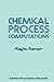 Chemical Process Computations