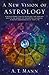 A New Vision of Astrology