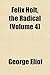 Felix Holt, the Radical (Volume 4)