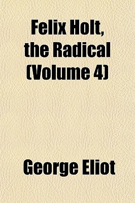 Felix Holt, the Radical