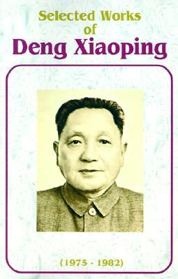 Selected Works of Deng Xiaoping, 1975-1982 (Paperback)
