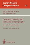 Computer Security and Industrial Cryptography: State of the Art and Evolution. ESAT Course, Leuven, Belgium, May 21-23, 1991 (Lecture Notes in Computer Science, 741) Computer Security and Industrial Cryptography: State of the Art and Evolution. ESAT Course, Leuven, Belgium, May 21-23, 1991 (Lecture Notes in Computer Science, 741)