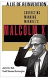 A Lie of Reinvention: Correcting Manning Marable's Malcolm X