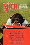 Nim: A Chimpanzee Who Learned Sign Language (Animal Intelligence Series) Nim: A Chimpanzee Who Learned Sign Language (Animal Intelligence Series)