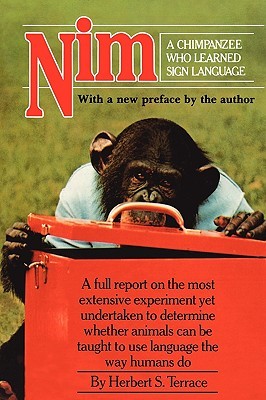 Nim: A Chimpanzee Who Learned Sign Language (Animal Intelligence Series)