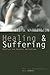 Healing And Suffering: Bibl...