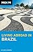 Moon Living Abroad in Brazil by Michael A. Sommers