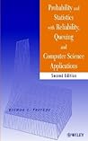 Probability and Statistics with Reliability, Queuing, and Computer Science Applications