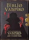 Biblio Vampiro: A Vampire Handbook