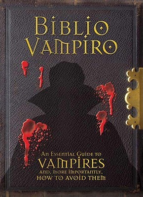 Biblio Vampiro: A Vampire Handbook (Hardcover)