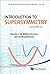 INTRODUCTION TO SUPERSYMMETRY (2ND EDITION) (World Scientific Lecture Notes in Physics)