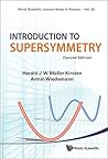 INTRODUCTION TO SUPERSYMMETRY (2ND EDITION) (World Scientific Lecture Notes in Physics)