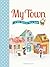 My Town: A Little World for You to Build