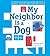 My Neighbor Is a Dog