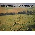 The Somme: Then and Now