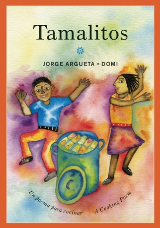 Tamalitos: Un poema para cocinar / A Cooking Poem (Bilingual Cooking Poems, 3)