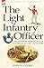 The Light Infantry Officer:...