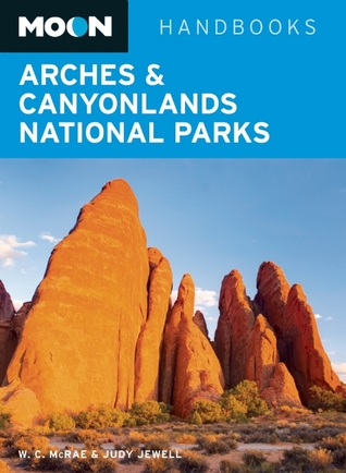 Arches & Canyonlands National Parks (Moon Handbooks)