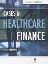 Cases in Healthcare Finance Cases in Healthcare Finance