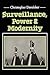 Surveillance, Power and Modernity: Bureaucracy and Discipline from 1700 to the Present Day