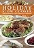 Holiday Slow Cooker by Ulysses Press
