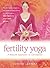 Fertility Yoga by Kerstin Leppert
