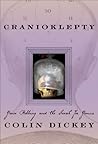 Cranioklepty by Colin Dickey
