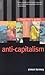 Anti-Capitalism: A Beginner...