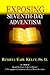 Exposing Seventh-day Adventism by Russell Earl Kelly