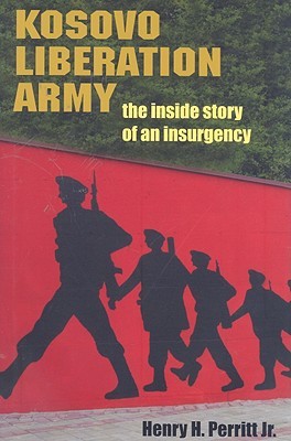 Kosovo Liberation Army: The Inside Story of an Insurgency (Hardcover)