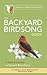 The Backyard Birdsong Guide: Eastern and Central North America, A Guide to Listening (Backyard Birdsong Guides)