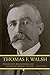 Thomas F. Walsh: Progressive Businessman and Colorado Mining Tycoon