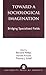 Toward a Sociological Imagi...