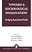 Toward a Sociological Imagination by Bernard S. Phillips