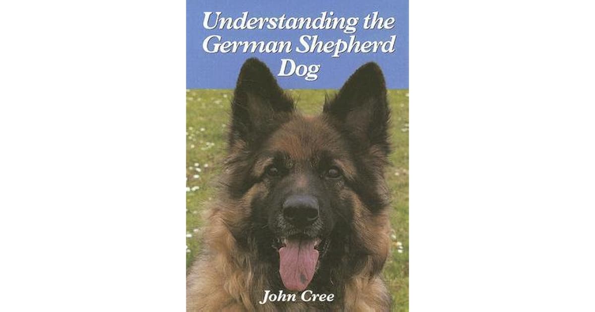 training the german shepherd dog john cree